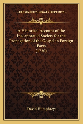 A Historical Account of the Incorporated Society for the Propagation of the Gospel in Foreign Parts (1730)