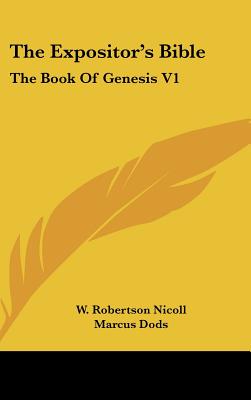 The Expositor's Bible: The Book Of Genesis V1