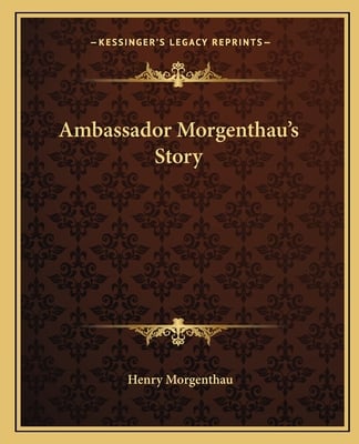 Ambassador Morgenthau's Story