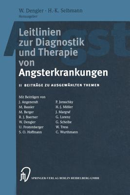 Leitlinien Zur Diagnostik Und Therapie Von Angsterkrankungen: II. Beiträge Zu Ausgewählten Themen