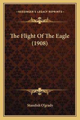 The Flight Of The Eagle (1908)