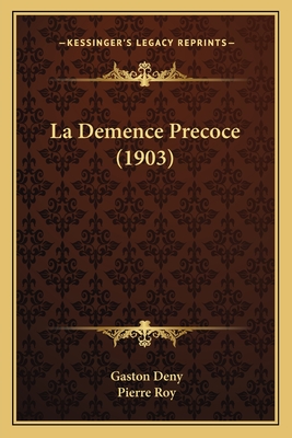 La Demence Precoce (1903)