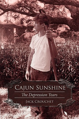 Cajun Sunshine: The Depression Years