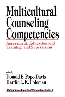 Multicultural Counseling Competencies: Assessment, Education and Training, and Supervision