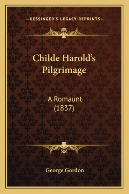 Childe Harold's Pilgrimage: A Romaunt (1837)