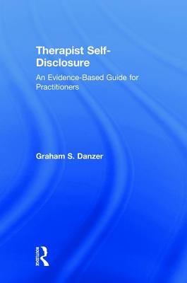 Therapist Self-Disclosure: An Evidence-Based Guide for Practitioners