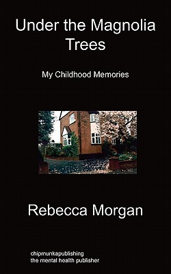 Under the Magnolia Trees: My Childhood Memories