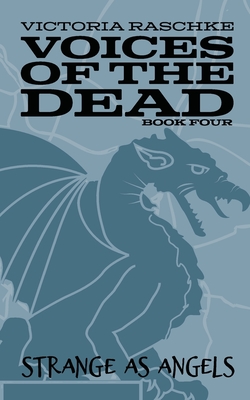 Strange as Angels: Voices of the Dead - Book Four