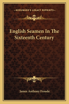 English Seamen In The Sixteenth Century