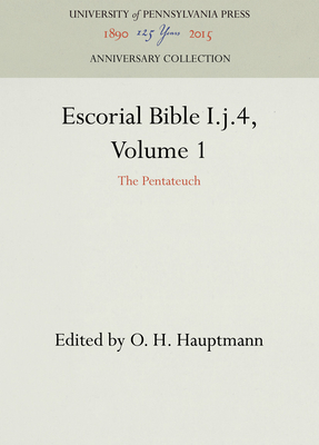 Escorial Bible I.J.4, Volume 1: The Pentateuch