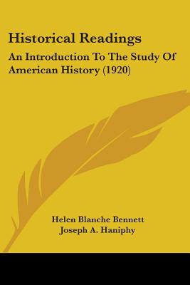 Historical Readings: An Introduction To The Study Of American History (1920)