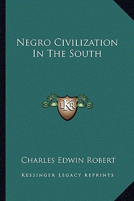 Negro Civilization In The South