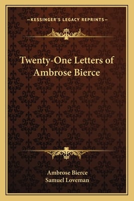 Twenty-One Letters of Ambrose Bierce