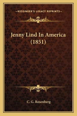 Jenny Lind In America (1851)