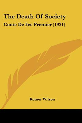 The Death Of Society: Conte De Fee Premier (1921)