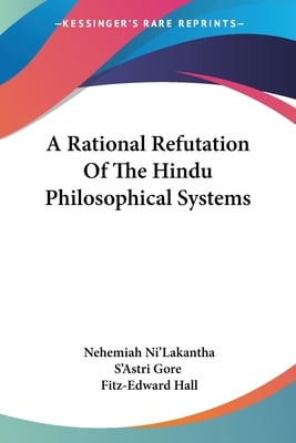 A Rational Refutation Of The Hindu Philosophical Systems