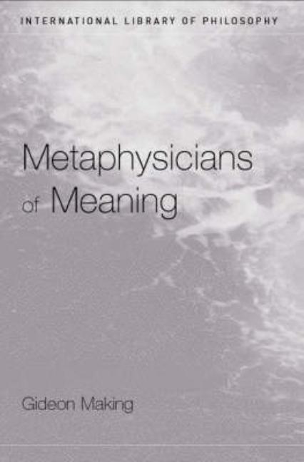 Metaphysicians of Meaning: Frege and Russell on Sense and Denotation