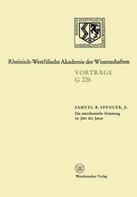 Die amerikanische Stimmung im Jahr des Janus: Gemeinsame Sitzung der Klasse für Geisteswissenschaften und der Klasse für Natur-, Ingenieur- und Wirtsc