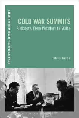 Cold War Summits: A History, from Potsdam to Malta