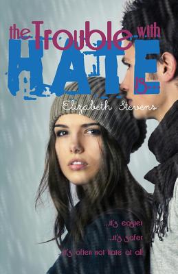 The Trouble with Hate is...