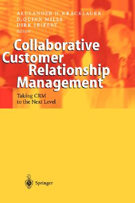 Collaborative Customer Relationship Management: Taking Crm to the Next Level