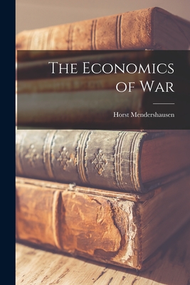 The Economics of War