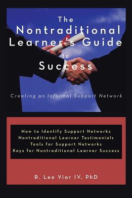 The Nontraditional Learner's Guide to Success: Creating an Informal Support Network