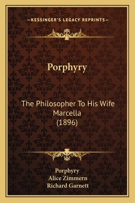 Porphyry: The Philosopher To His Wife Marcella (1896)