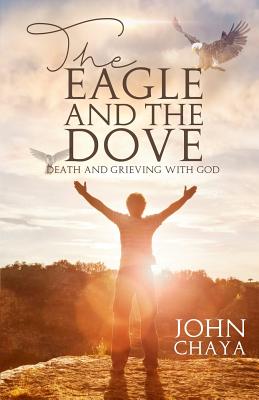 The Eagle and the Dove: Death & Grieving With God