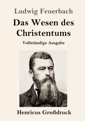Das Wesen des Christentums (Großdruck): Vollständige Ausgabe