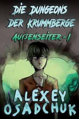 Die Dungeons der Krummberge (Außenseiter Buch #1): LitRPG-Serie