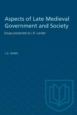 Aspects of Late Medieval Government and Society: Essays presented to J.R. Lander
