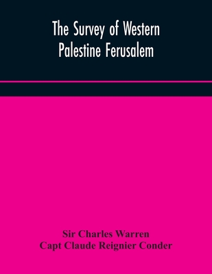 The Survey Of Western Palestine Ferusalem