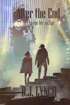 After the End: An Eye for an Eye
