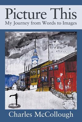 Picture This: My Journey from Words to Images