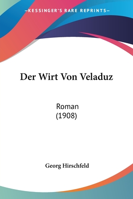 Der Wirt Von Veladuz: Roman (1908)