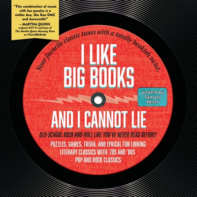 I Like Big Books and I Cannot Lie: Old-school rock-and-roll like you've never read before!