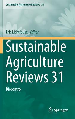 Sustainable Agriculture Reviews 31: Biocontrol
