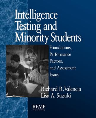 Intelligence Testing and Minority Students: Foundations, Performance Factors, and Assessment Issues