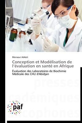 Conception Et Modélisation de L Évaluation En Santé En Afrique