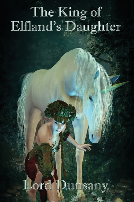 The King of Elfland's Daughter: A Positronic Book