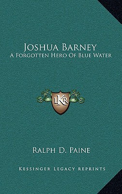 Joshua Barney: A Forgotten Hero Of Blue Water