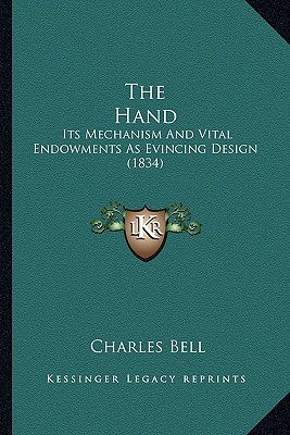 The Hand: Its Mechanism And Vital Endowments As Evincing Design (1834)