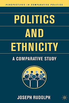 Politics and Ethnicity: A Comparative Study