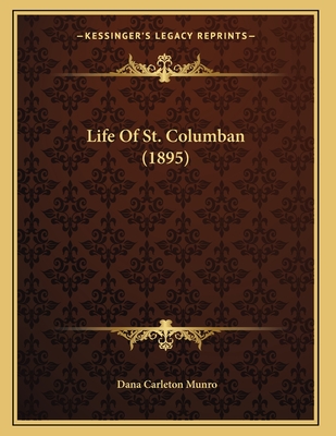 Life Of St. Columban (1895)