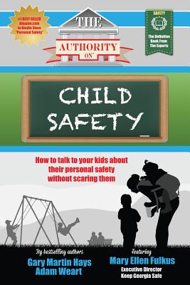 The Authority On Child Safety: How to talk to your kids about their personal safety without scaring them