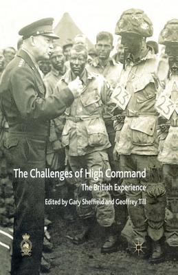 The Challenges of High Command: The British Experience