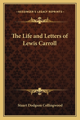 The Life and Letters of Lewis Carroll