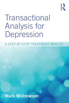 Transactional Analysis for Depression: A Step-By-Step Treatment Manual