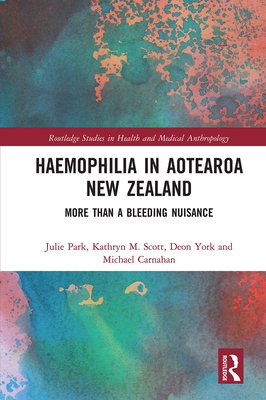 Haemophilia in Aotearoa New Zealand: More Than a Bleeding Nuisance